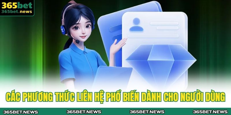 Các phương thức liên hệ phổ biến dành cho người dùng