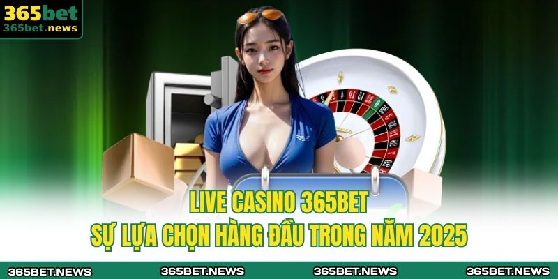 Live casino 365bet