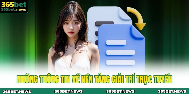 Những thông tin về nền tảng giải trí trực tuyến